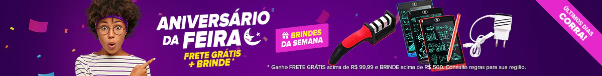 Aniversário da Feira - Frete Grátis e Brindes