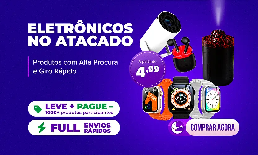 Eletr&ocirc;nicos no Atacado a partir de R$ 4,99