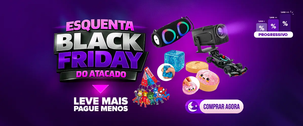 Esquenta Black Friday do Atacado - Leve Mais Pague Menos