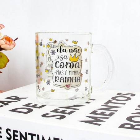 Caneca Transparente De Vidro 320ML Mãe Minha Rainha - Feira Da Madrugada SP!