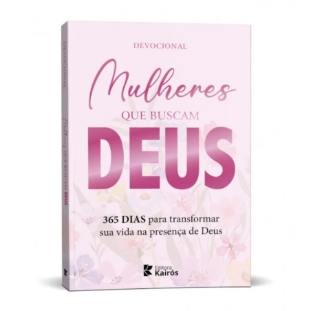 Livro Mulheres Que Buscam Deus 365 Dias Para Transformar Sua Vida